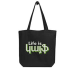 Armenian Idiom, Eco Tote Bag, Life is Kayf