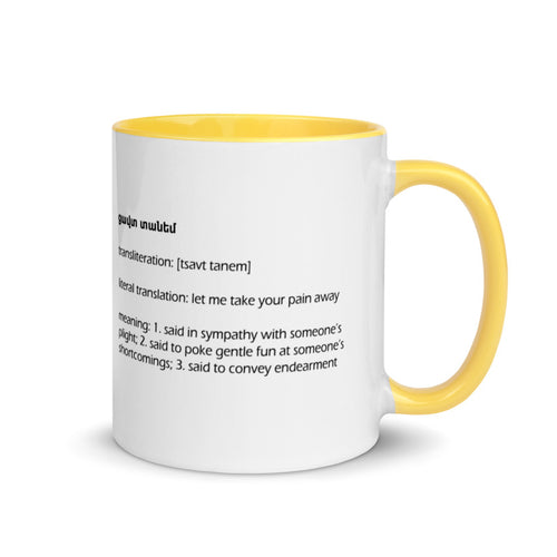 Armenian Idiom, Mug with Color Inside, Tsavt Tanem