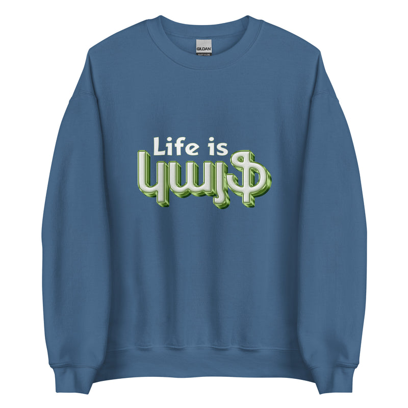 Armenian Idiom, Unisex Sweatshirt, Life is Kayf