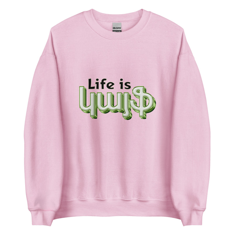 Armenian Idiom, Unisex Sweatshirt, Life is Kayf