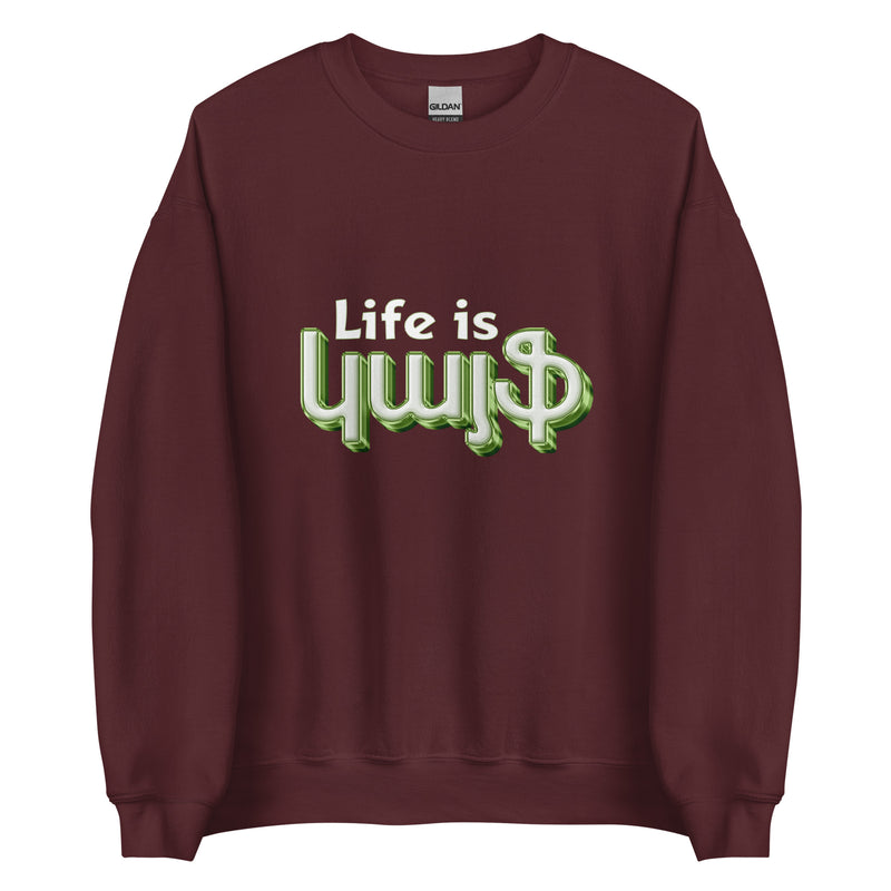 Armenian Idiom, Unisex Sweatshirt, Life is Kayf