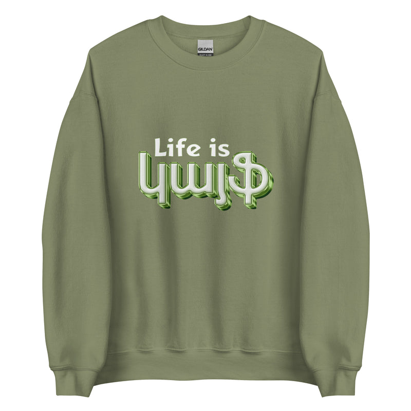 Armenian Idiom, Unisex Sweatshirt, Life is Kayf