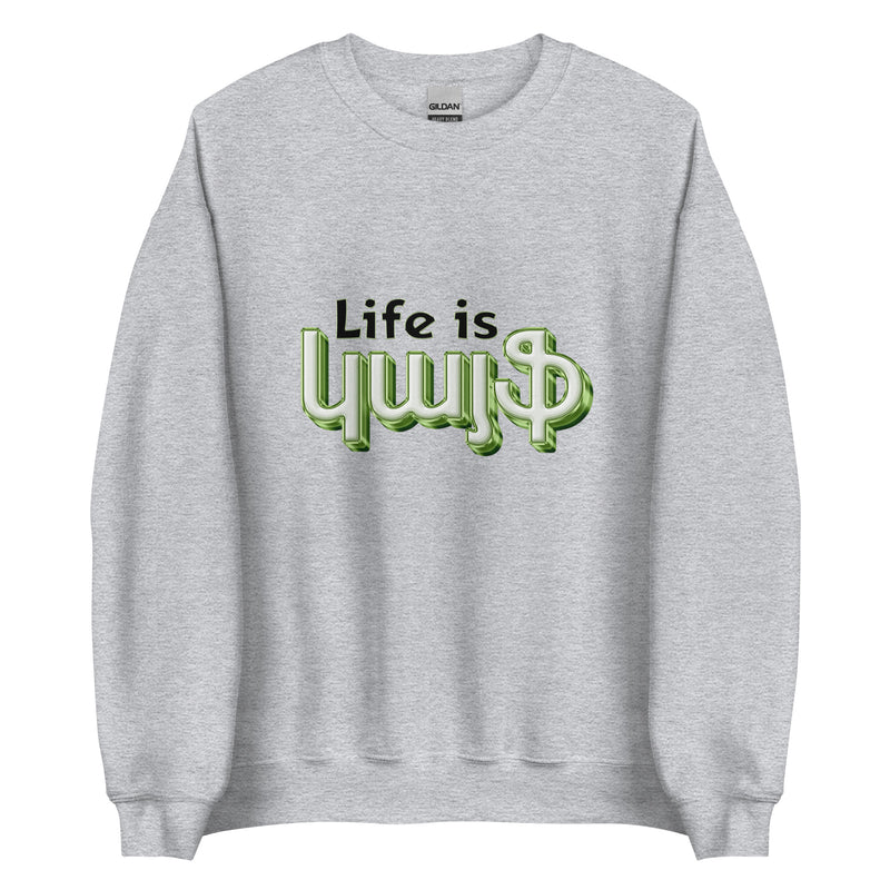 Armenian Idiom, Unisex Sweatshirt, Life is Kayf