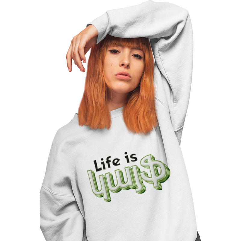 Armenian Idiom, Unisex Sweatshirt, Life is Kayf