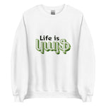 Armenian Idiom, Unisex Sweatshirt, Life is Kayf